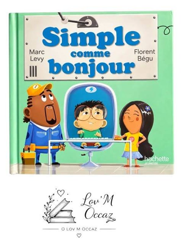 📚 Simple comme bonjour – Marc Lévy & Florent Bégu