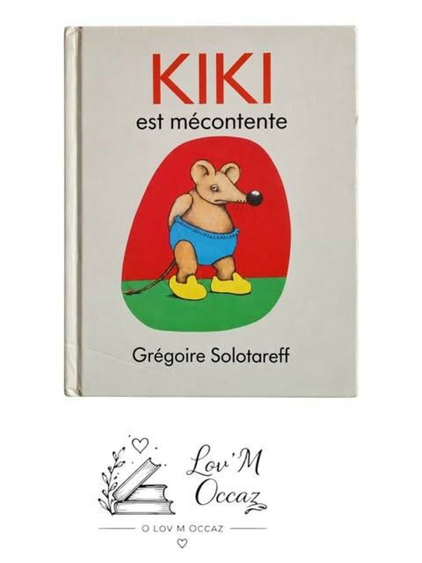 🐭 Kiki est mécontente – Grégoire Solotareff