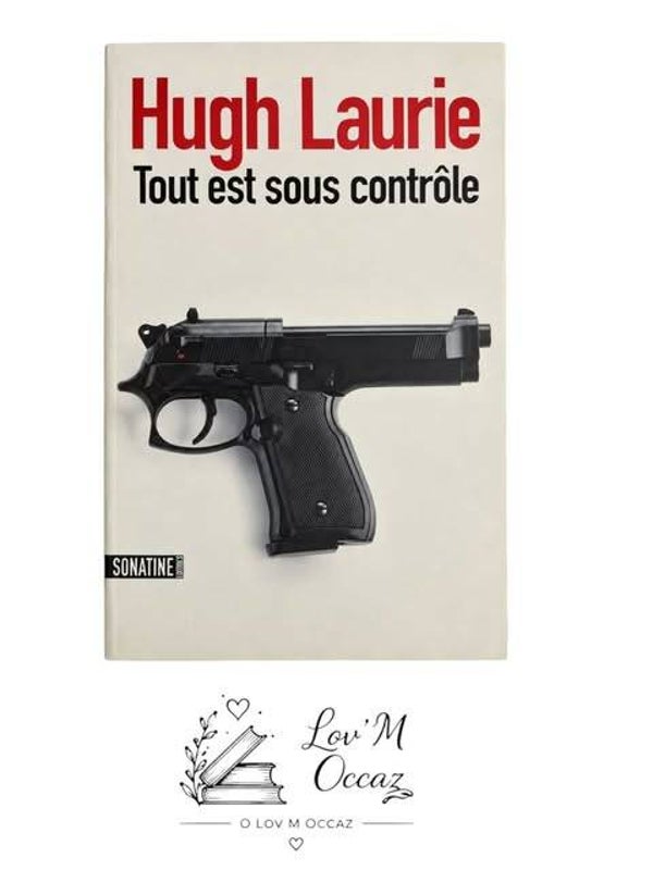 📖 Tout est sous contrôle – Hugh Laurie