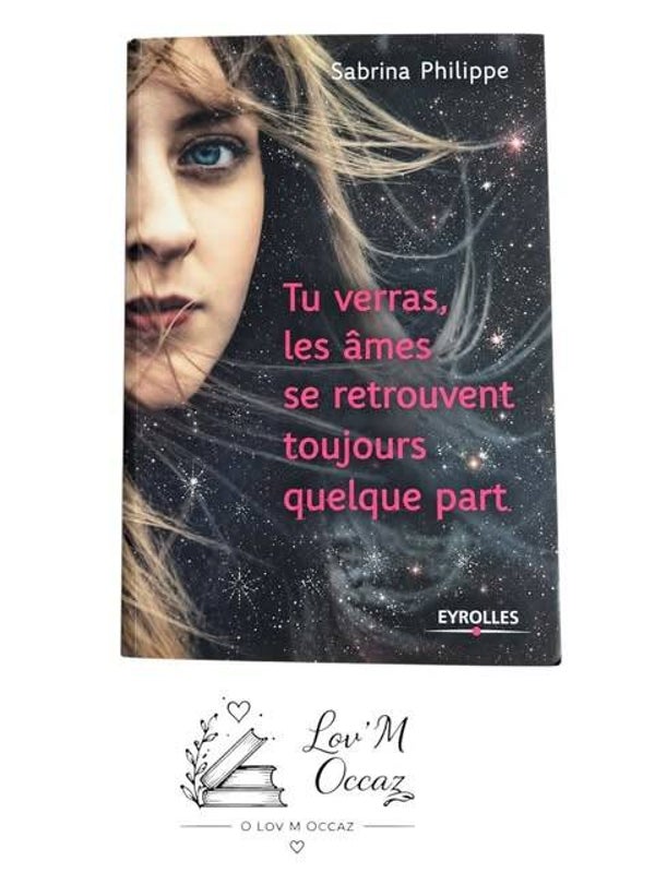 📖 Tu verras, les âmes se retrouvent toujours quelque part — Sabrina Philippe