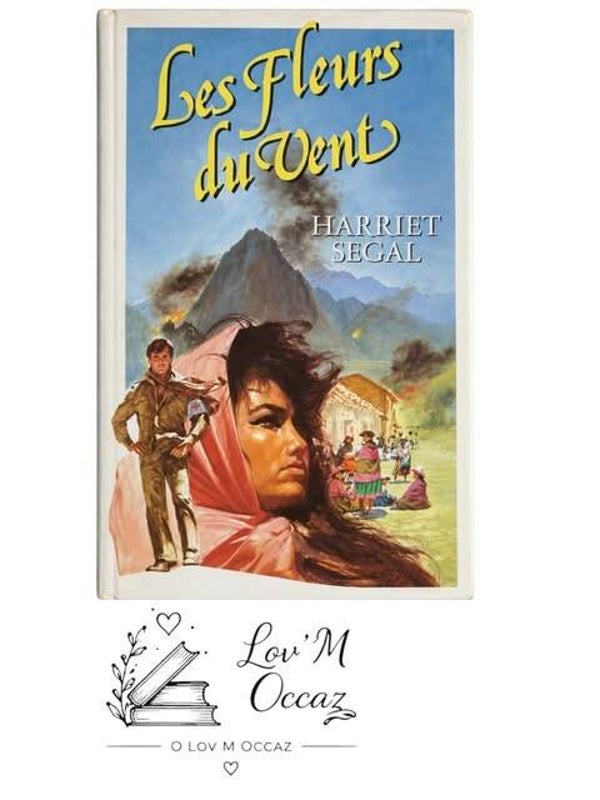 🌸 Les Fleurs du Vent – Harriet Segal – Éditions France Loisirs