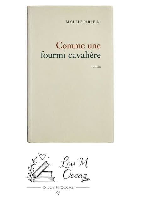 🌿 Comme une fourmi cavalière – Michèle Perrein