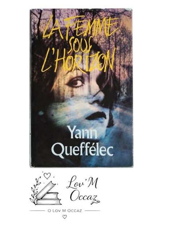 📚 La Femme sous l’horizon – Yann Queffélec