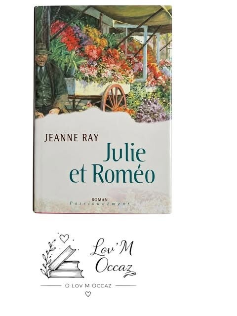 💕 Julie et Roméo – Jeanne Ray