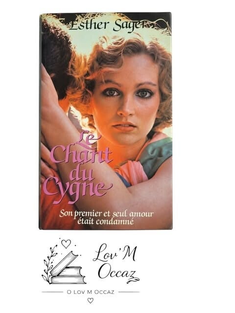 💕 Le Chant du Cygne – Esther Sager – France Loisirs