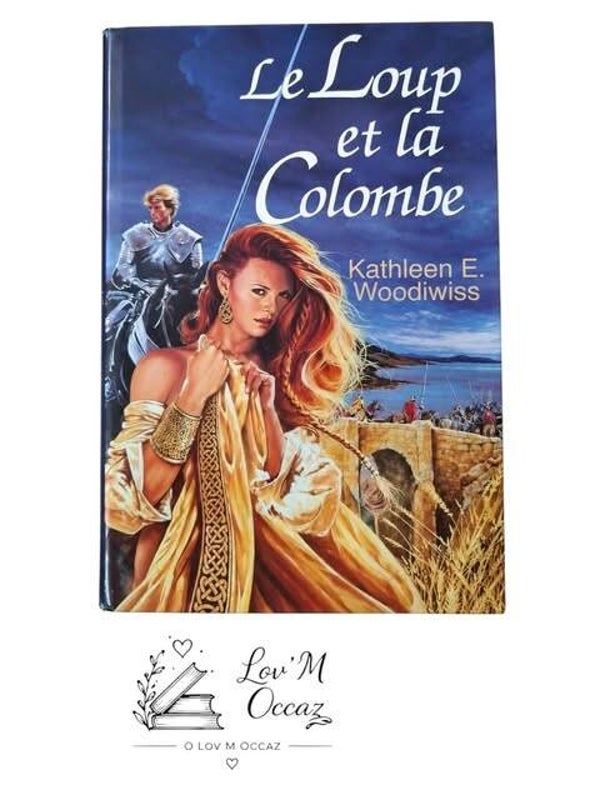 📚 Le Loup et la Colombe – Kathleen E. Woodiwiss