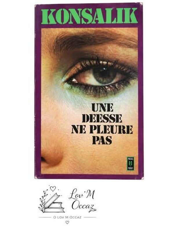 📚 Une déesse ne pleure pas pas — Heinz G. Konsalik
