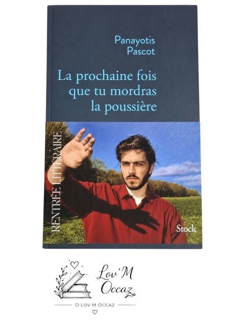 📚 La prochaine fois que tu mordras la poussière – Panayotis Pascot