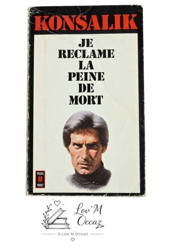 📚 Heinz G. Konsalik – Je réclame la peine de mort