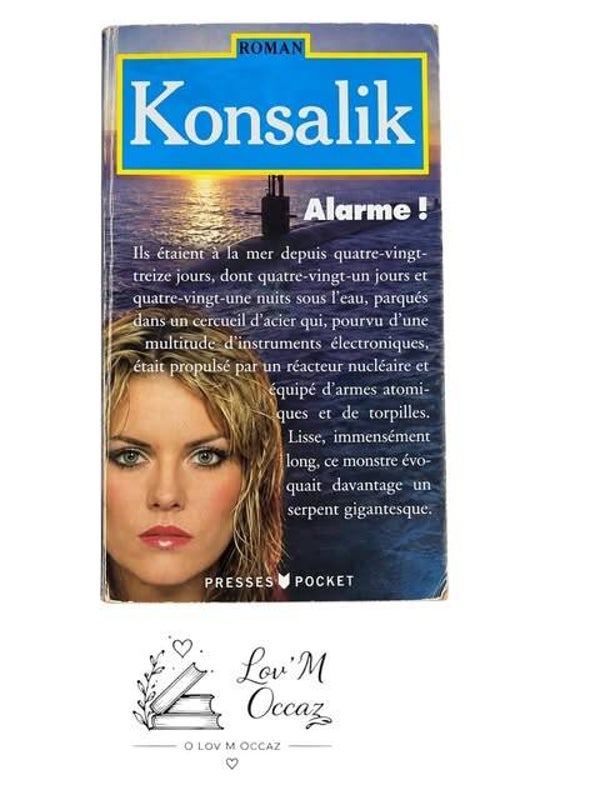 Alarme ! – Heinz G. Konsalik