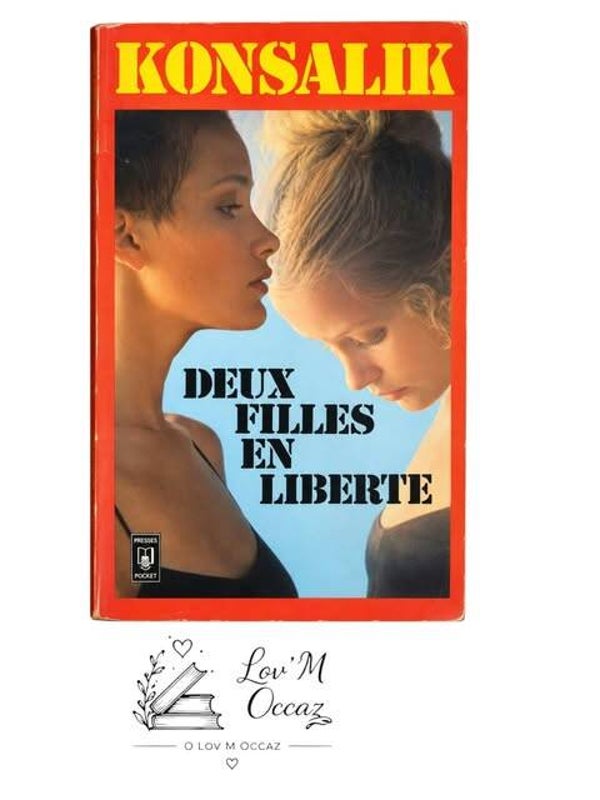 📚 Deux filles en liberté – Heinz G. Konsalik
