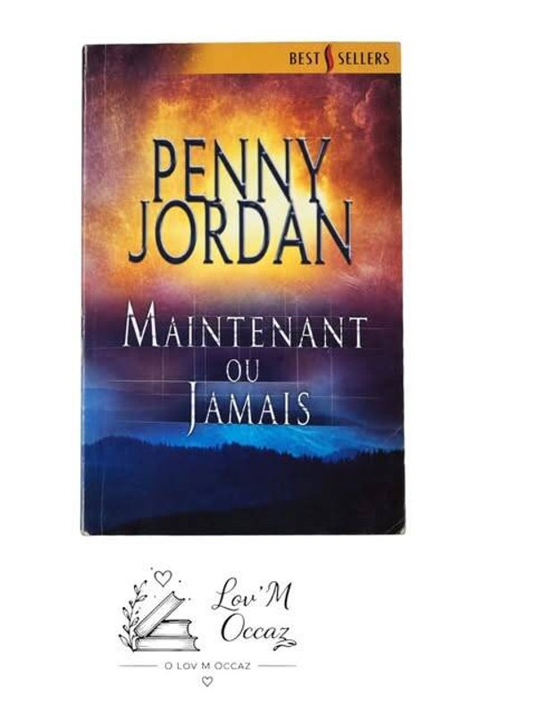 📖 Maintenant ou jamais — Penny Jordan