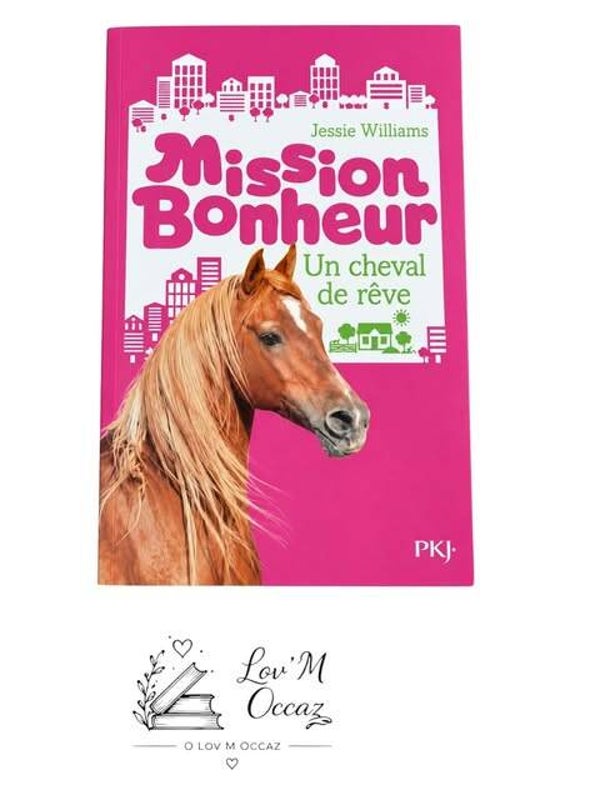 📚 Mission Bonheur – Un cheval de rêve – Tome 2