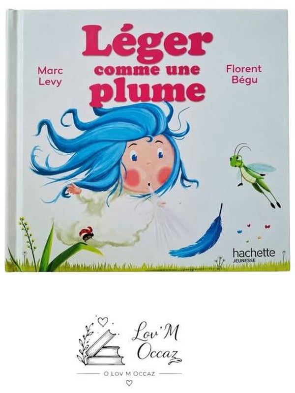📚 Léger comme une plume – Marc Lévy & Florent Bégu