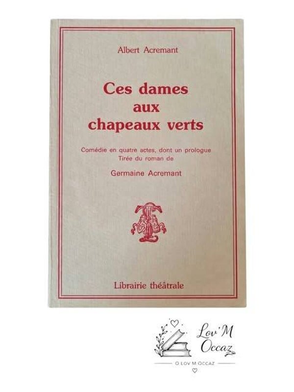 📚 Ces dames aux chapeaux verts – Albert Acremant