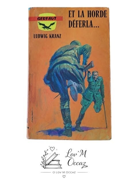 📚 Et la horde déferla… – Ludwig Kranz – Roman de guerre vintage