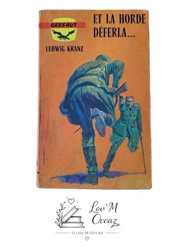 📚 Et la horde déferla… – Ludwig Kranz – Roman de guerre vintage