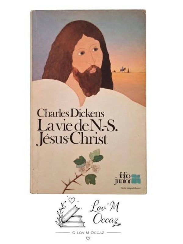 📚 La Vie de N.-S. Jésus-Christ – Charles Dickens