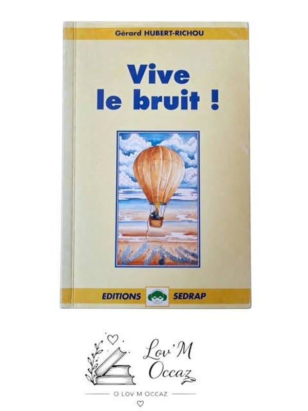 Vive le bruit ! – Livre jeunesse de Gérard Hubert-Richou