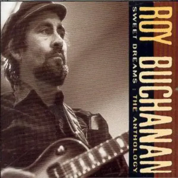 Roy Buchanan – Sweet Dreams : The Anthology (2CD)