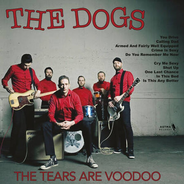 The Dogs - The Tears Are Voodoo (LP)