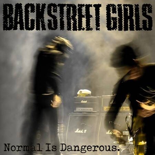 Backstreet Girls – Normal Is Dangerous (LP)