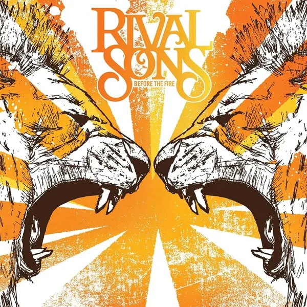 Rival Sons – Before The Fire (LP)