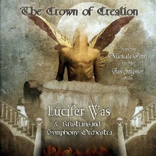 Lucifer Was - The Crown Of Creation (LP)