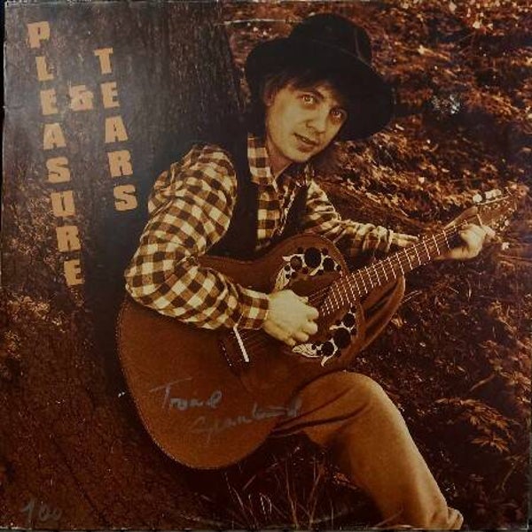 Trond Granlund – Pleasure And Tears (LP, Signert)