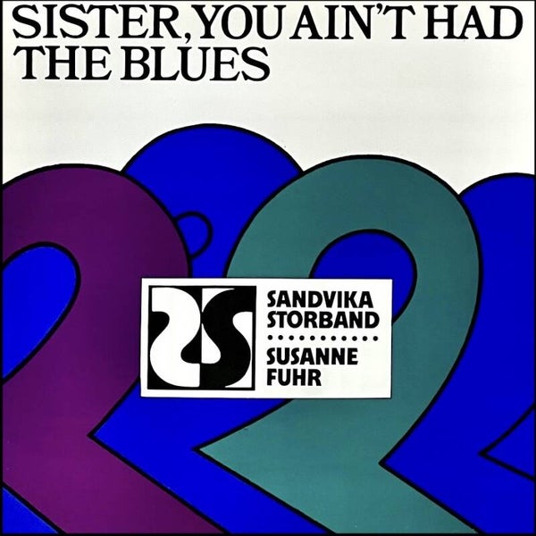 Sandvika Storband, Susanne Fuhr – Sister, You Ain't Had The Blues (LP)