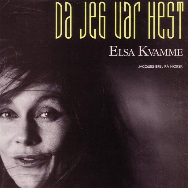 Elsa Kvamme – Da Jeg Var Hest - Jacques Brel På Norsk (LP)