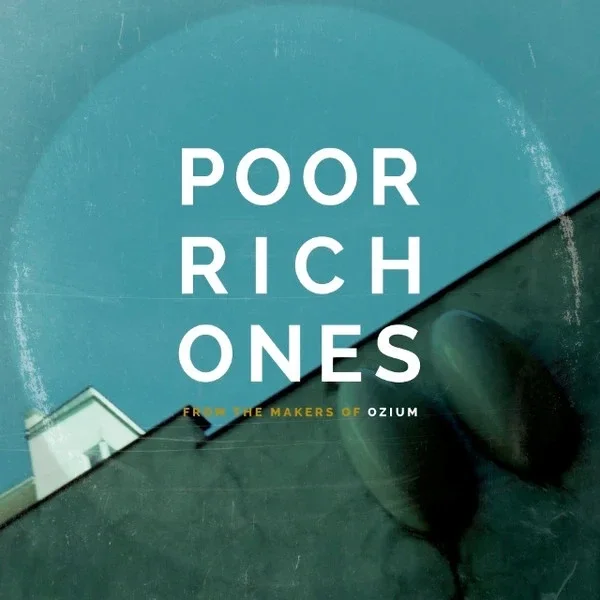 Poor Rich Ones - From the makers of Ozium (LP)