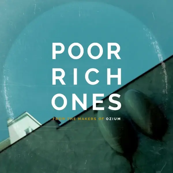 Poor Rich Ones - From the makers of Ozium (LP)