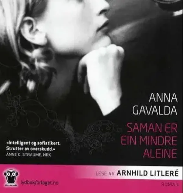 Anna Gavalda - Saman Er Ein Mindre Aleine (Lybok - 14 CD)