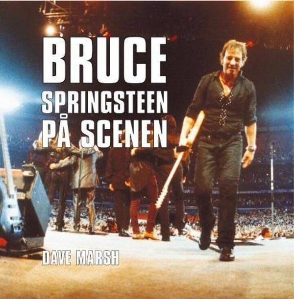 Bruce Springsteen - på scenen (Bok)