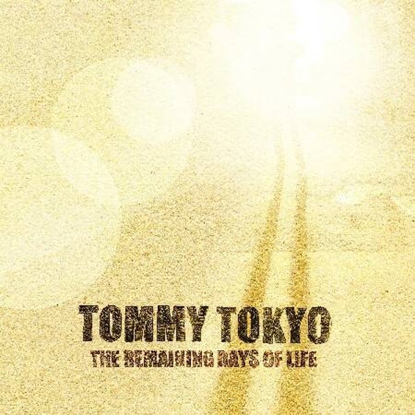 Tommy Tokyo – The Remaining Days Of Life (LP)