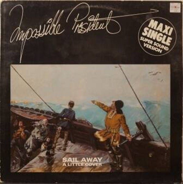 Impossible President ‎– Sail Away / A Little Cover (12 maxi)