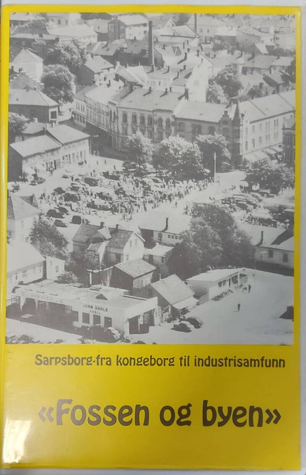 Sarpsborg "Fossen og Byen" - Fra Kongsborg til Industrisamfunn (VHS)