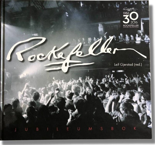 LEif Gjerstad - Rockefeller 30 år - Jubileumsbok (Bok - Innbundet)