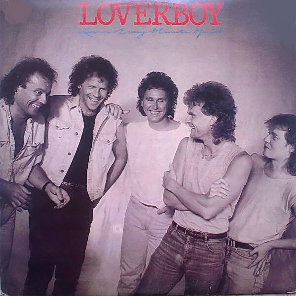 Loverboy – Lovin' Every Minute Of It (LP)