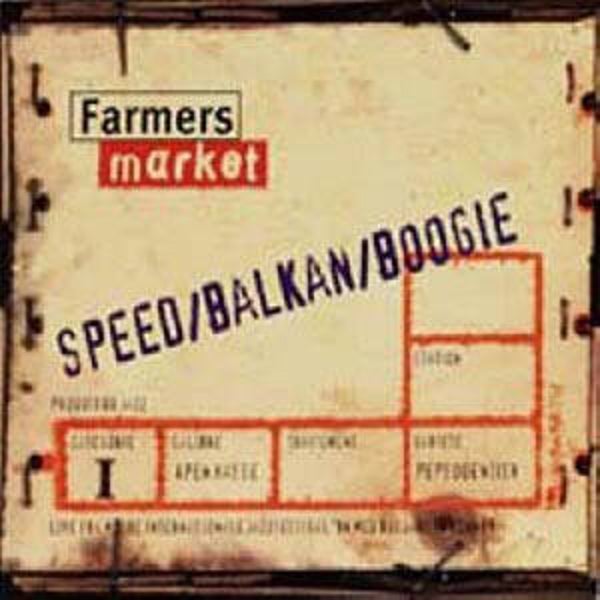 Farmers Market – Speed / Balkan / Boogie (CD)
