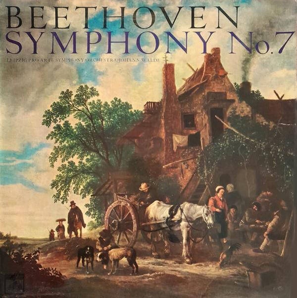 Beethoven — Leipzig Pro Arte Symphony Orchestra / Johann Walde – Symphony No. 7 (LP)