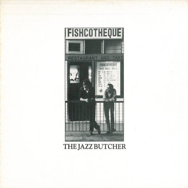 The Jazz Butcher – Fishcotheque (LP)