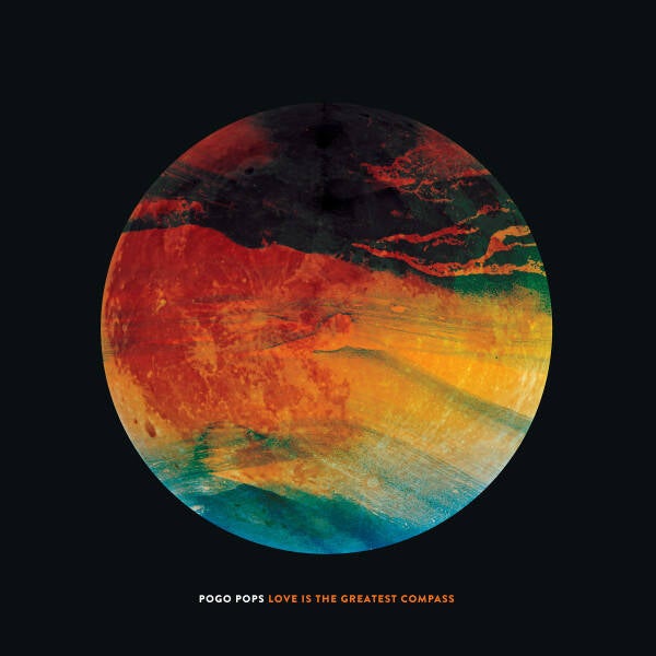 Pogo Pops – Love Is The Greatest Compass (LP)