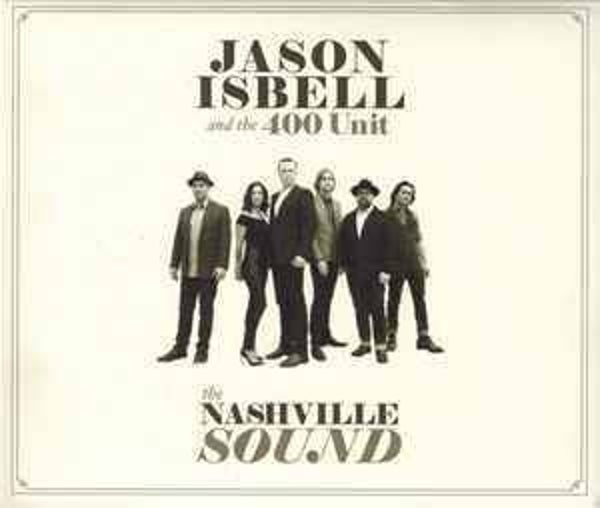 Jason Isbell And The 400 Unit – The Nashville Sound (CD)