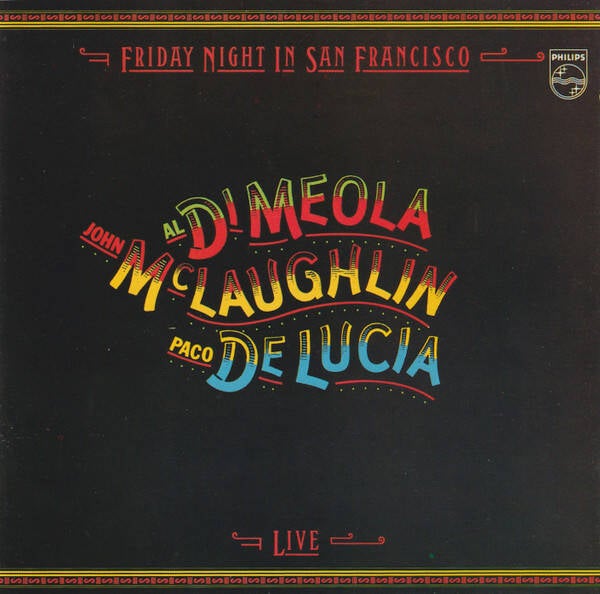Al Di Meola, John McLaughlin, Paco De Lucia – Friday Night In San Francisco (CD)