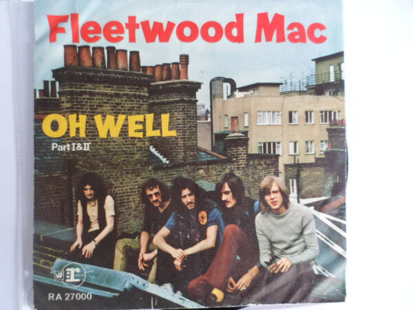 Fleetwood Mac – Oh Well (Parts 1 & 2) (7")