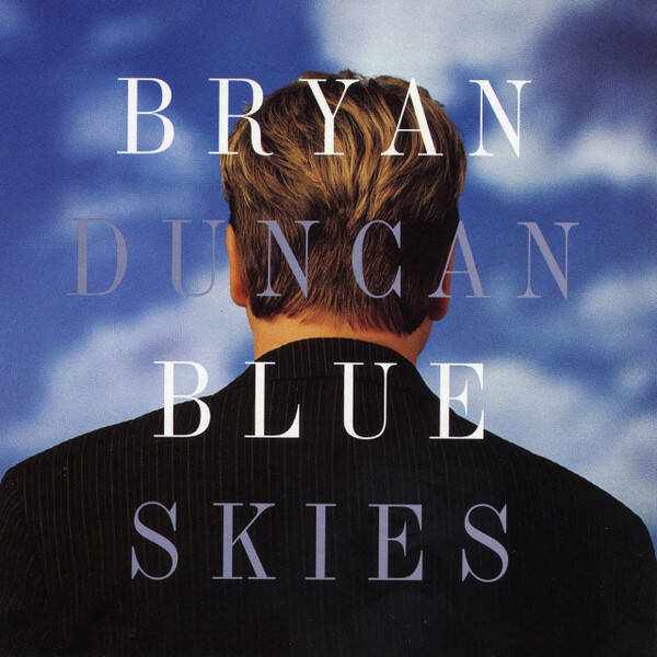Bryan Duncan – Blue Skies (CD)