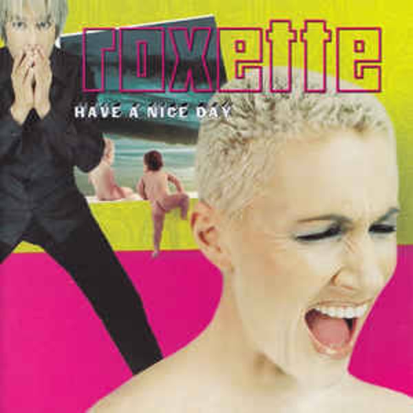 Roxette – Have A Nice Day (CD)