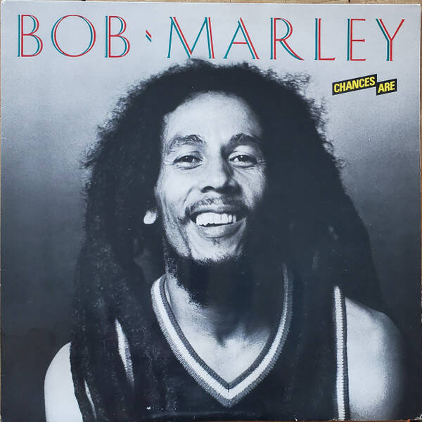 Bob Marley – Chances Are (LP)